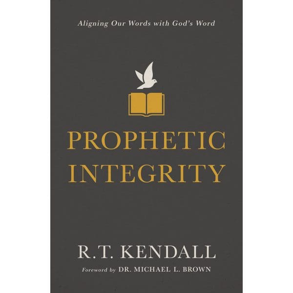 Prophetic Integrity: Aligning Our Words With God's Word (Paperback) - Image 1