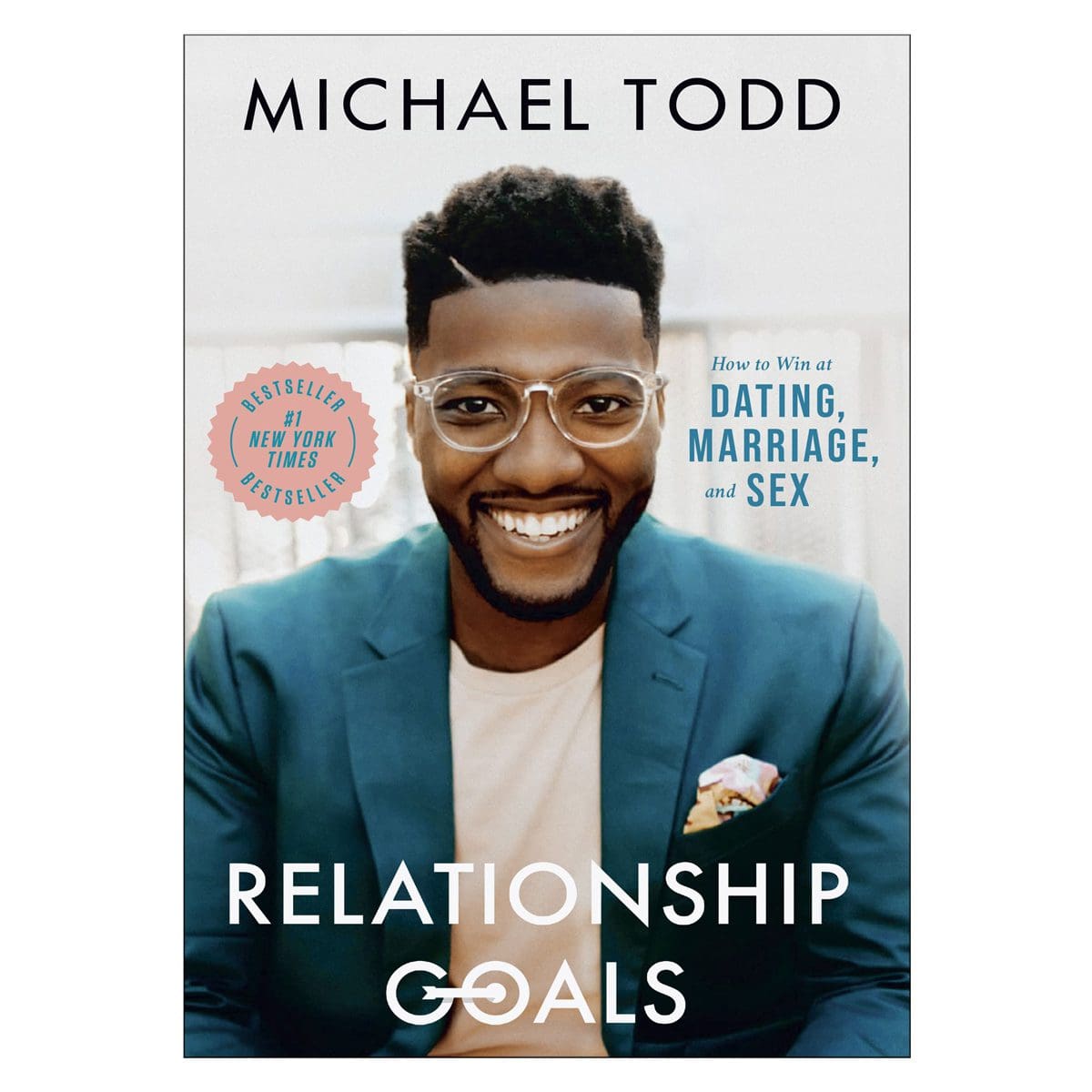 9780593192597_front Relationship Goals: How To Win At Dating, Marriage, And Sex (Paperback) - Image 1