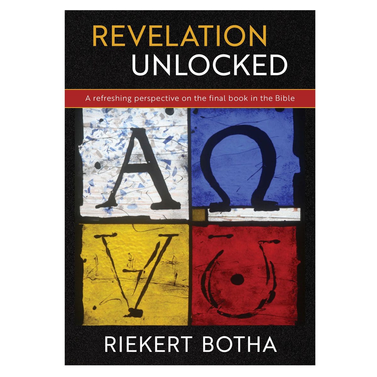 9780638001785_front Revelation Unlocked: A Refreshing Perspective on the Final Book in the Bible (Paperback) - Image 1
