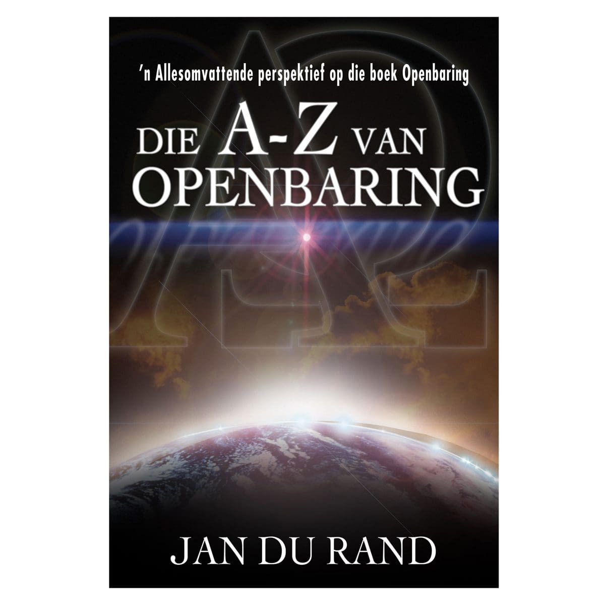 9780638009798_front Die A-Z van Openbaring: ’n Allesomvattende Perspektief op die Boek Openbaring (Sagteband) - Image 1