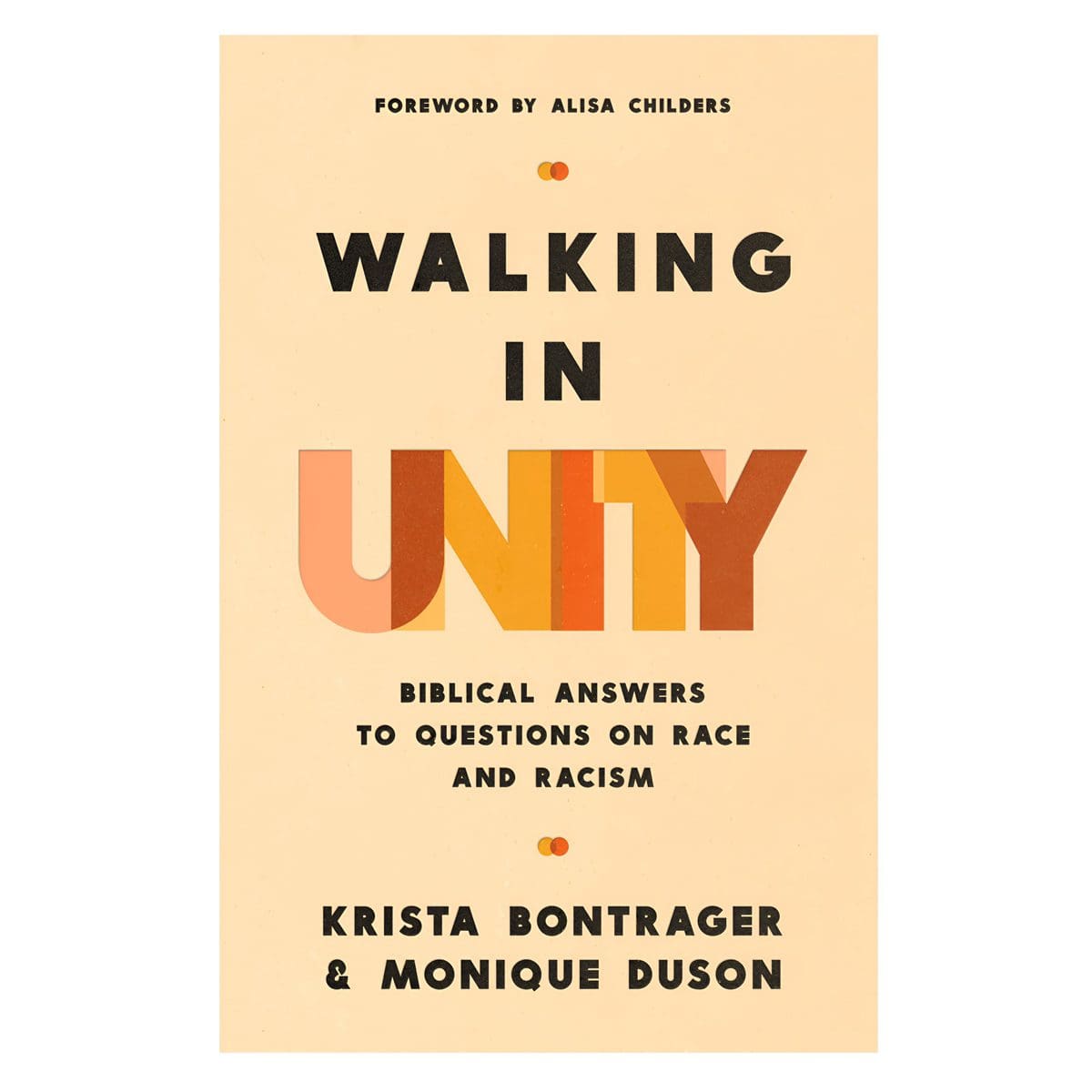 9780736990899_front Walking in Unity: Biblical Answers to Questions on Race and Racism (Paperback) - Image 1