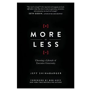 More or Less: Choosing a Lifestyle of Excessive Generosity (Hardcover)