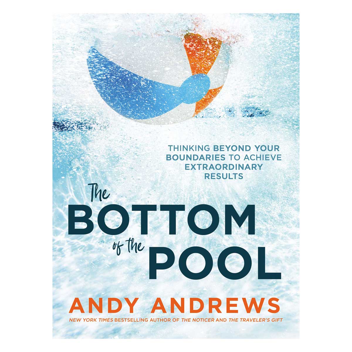 9780785226536_front The Bottom Of The Pool: Thinking Beyond Your Boundaries To Achieve Extraordinary Results (Hardcover) - Image 1