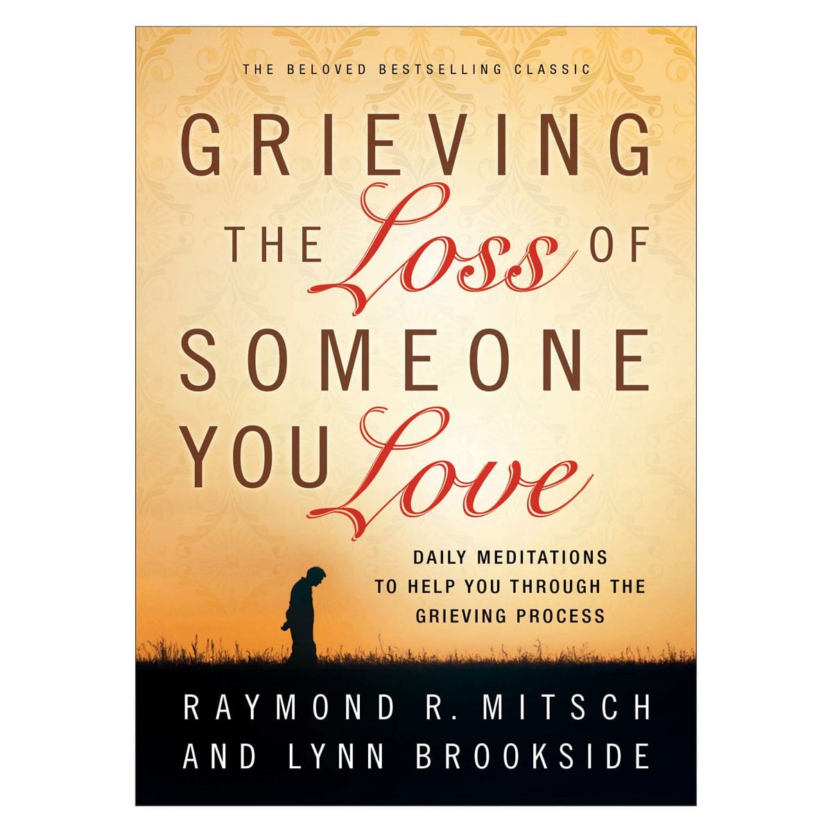 9780800725501_front Grieving The Loss Of Someone You Love, Repackaged Edition (Paperback) - Image 1