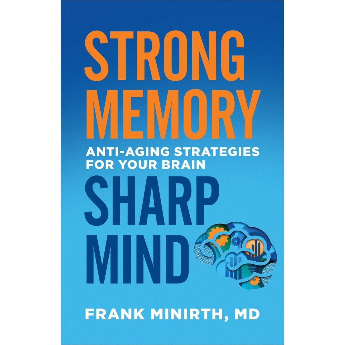 9780800728229_front Strong Memory, Sharp Mind: Anti-Aging Strategies For Your Brain (Paperback) - Image 1