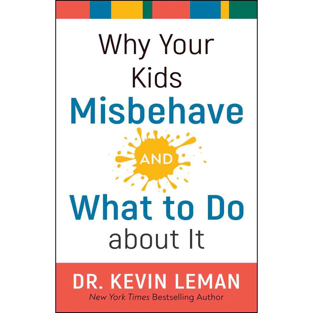 9780800738358_front Why Your Kids Misbehave And What To Do About It (Paperback) - Image 1