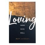 Loving Your Husband / Wife Well Bundle: A 52 Week Devotional (PB) - Image 2