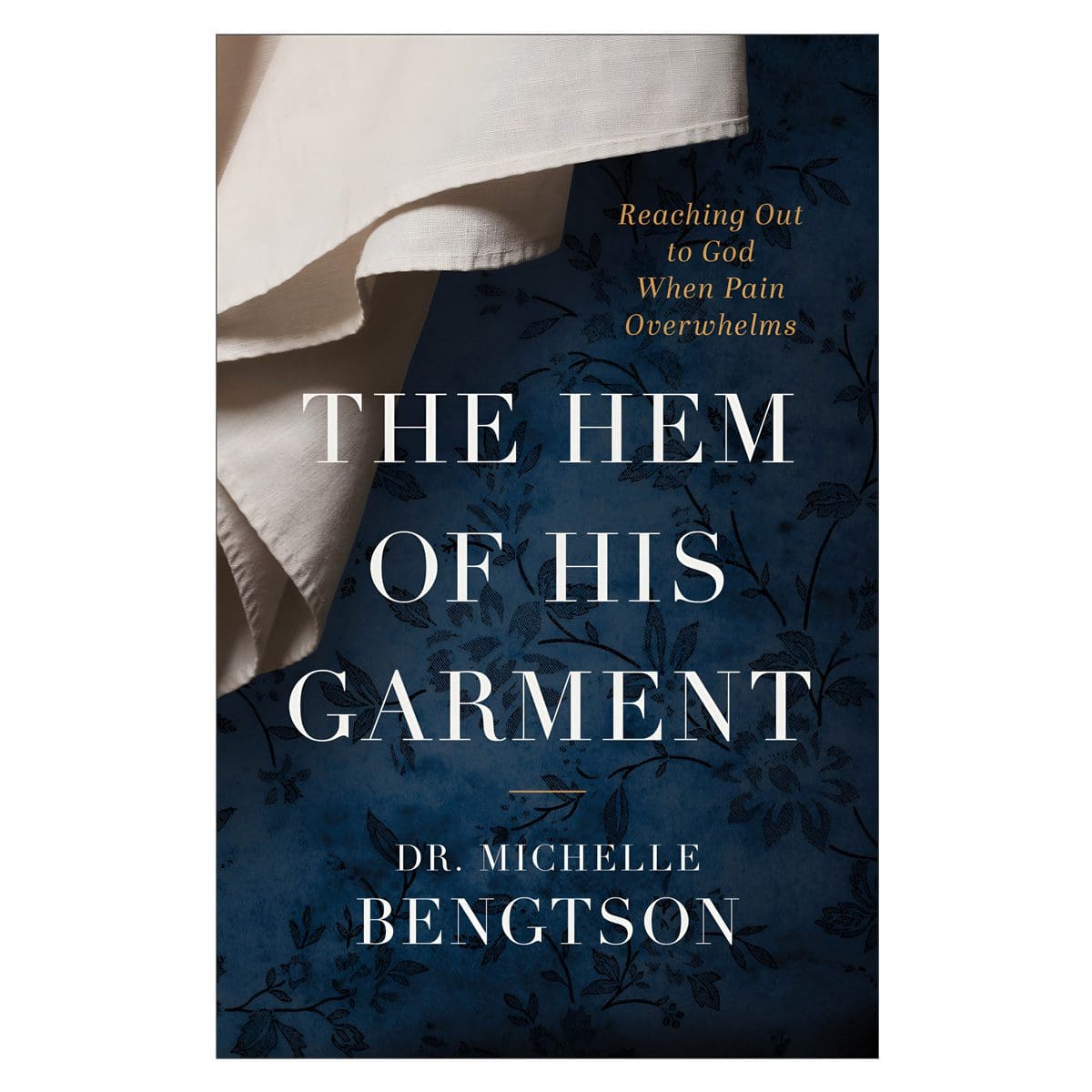 9780800742355_front The Hem of His Garment: Reaching Out to God When Pain Overwhelms (Paperback) - Image 1