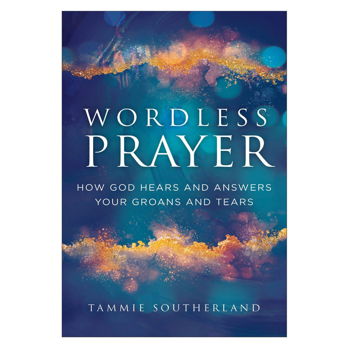 9780800772567_front Wordless Prayer: How God Hears & Answers Your Groans & Tears (Paperback) - Image 1