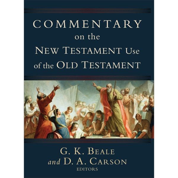 Commentary On The New Testament Use Of The Old Testament (Hardcover Paper Over Boards) - Image 1