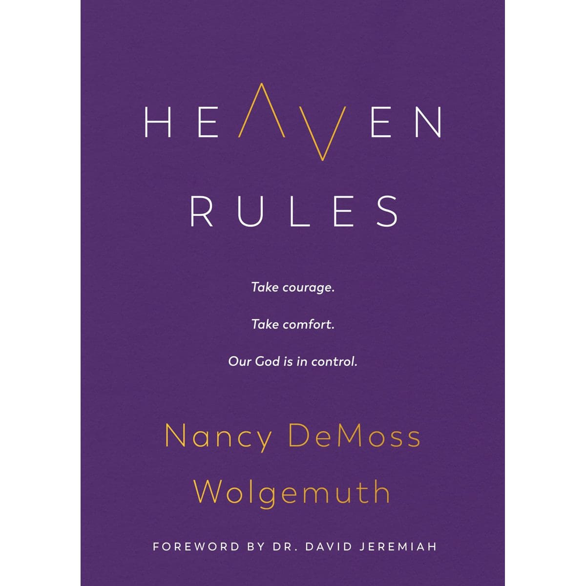 9780802429520_front Heaven Rules: Take Courage Take Comfort Our God Is In Control (Hardcover) - Image 1