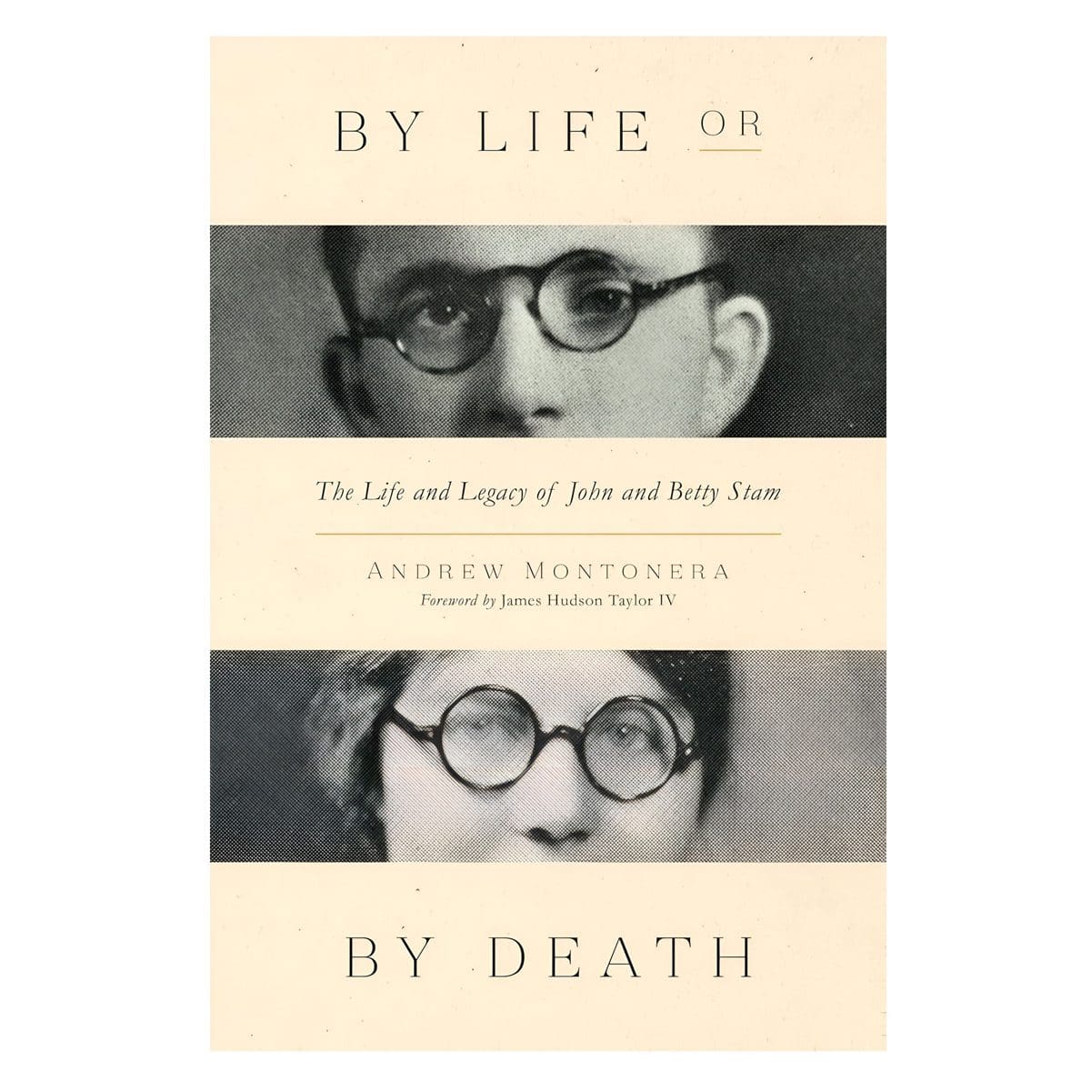 9780802432766_front By Life or by Death: The Life and Legacy of John and Betty Stam (Paperback) - Image 1
