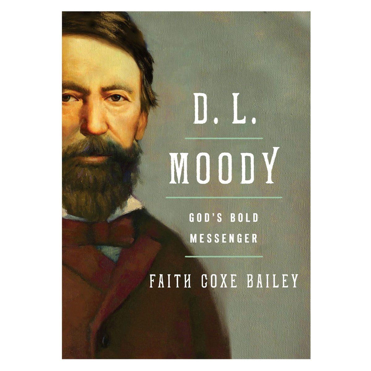 9780802435231_front D. L. Moody: God's Bold Messenger (Paperback) - Image 1