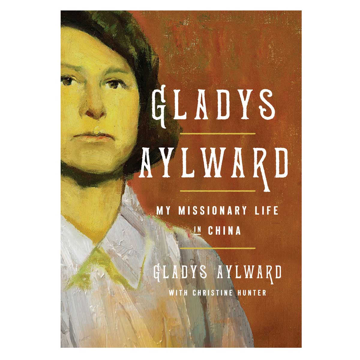9780802435248_front Gladys Aylward: My Missionary Life in China (Paperback) - Image 1