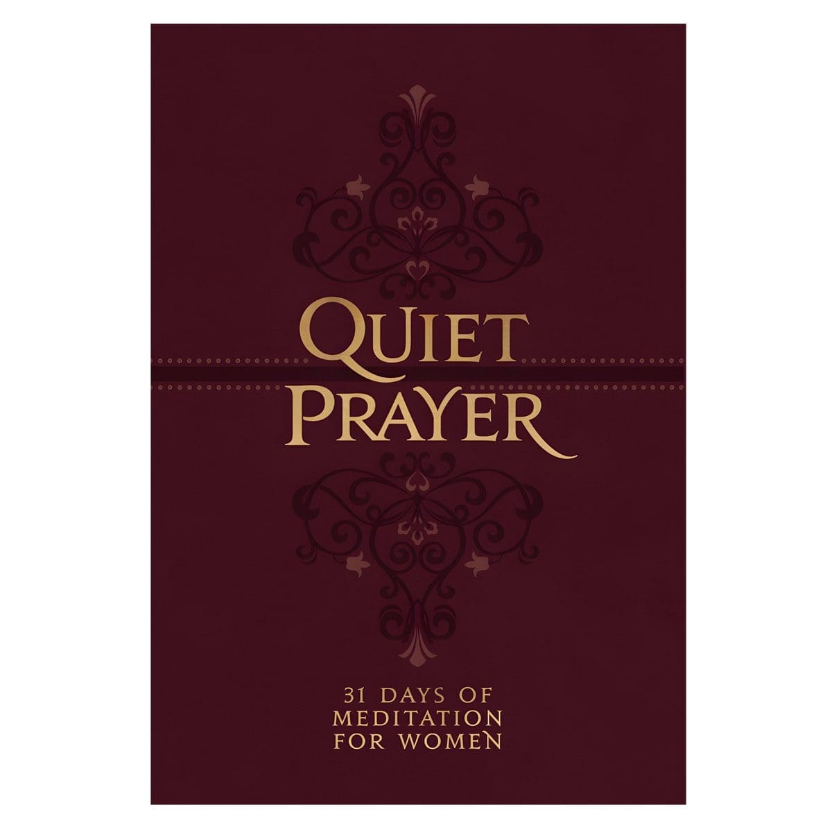 9781424564200_front Quiet Prayer: 31 Days of Meditation for Women (Imitation Leather) - Image 1