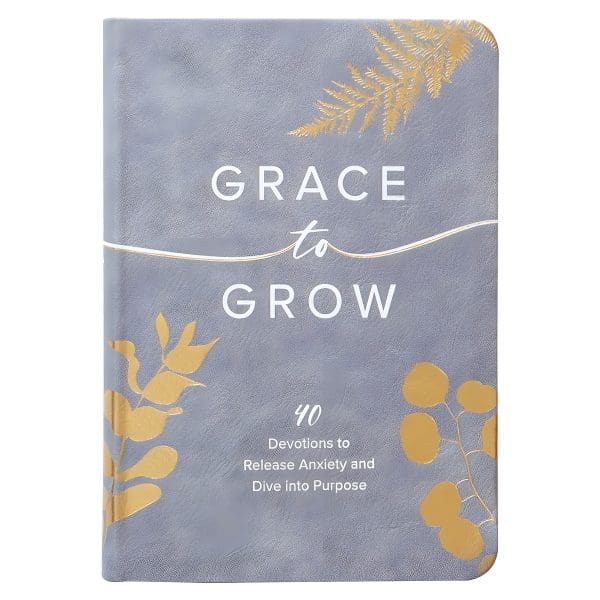 Grace to Grow: 40 Devotions to Release Anxiety and Dive into Purpose (Imitation Leather) - Image 1