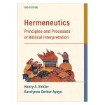 Hermeneutics: Principles and Processes of Biblical Interpretation (Paperback)