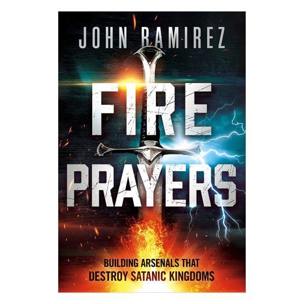 Fire Prayers: Building Arsenals That Destroy Satanic Kingdoms (Paperback) - Image 1
