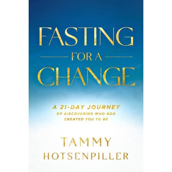 Fasting for a Change: A 21-Day Journey of Discovering Who God Created You to Be PB - Image 1