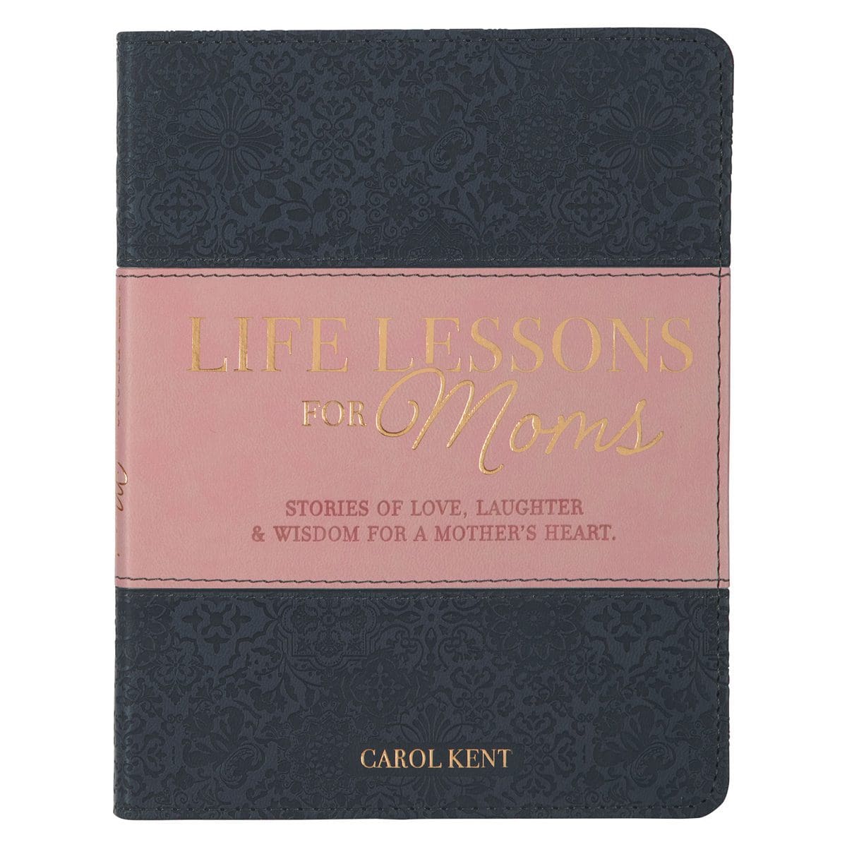 9781639521357_front Life Lessons For Mom: Stories of Love, Laughter & Wisdom for a Mother's Heart (Faux Leather) - Image 5