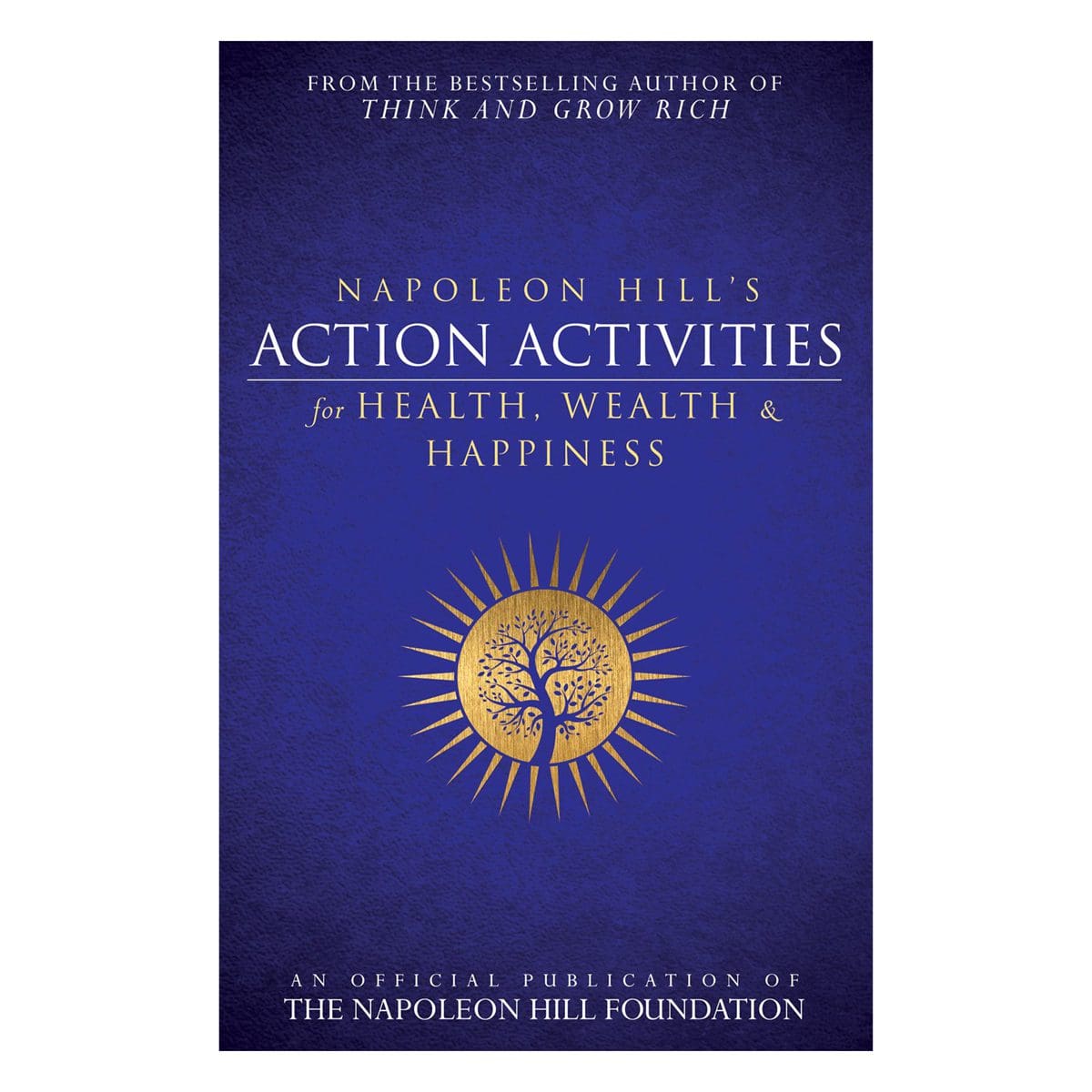 9781937879785_front Napoleon Hill's Action Activities For Health Wealth And Happiness (Paperback) - Image 1