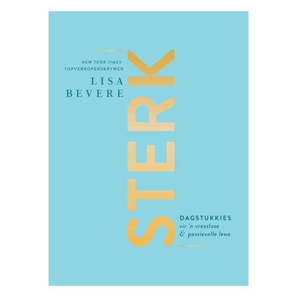 Sterk: Dagstukkies vir 'n Vreeslose en Passievolle Lewe (Hardeband) - Image 1