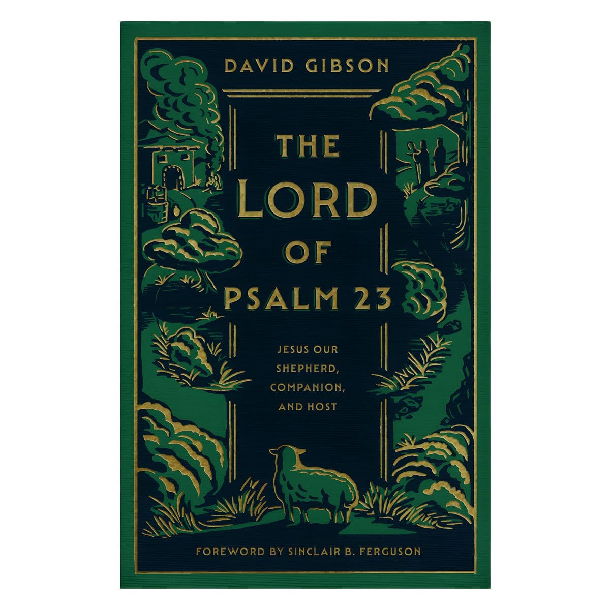 9798874903886_front The Lord of Psalm 23: Jesus Our Shepherd, Companion and Host (Paperback) - Image 1