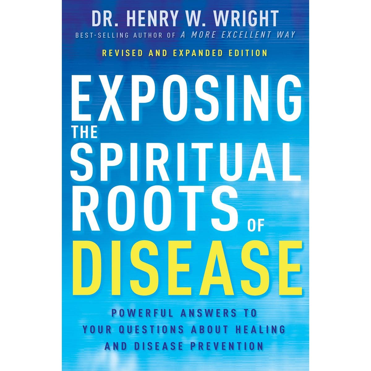 9798887690353_front Exposing The Spiritual Roots Of Disease: Powerful Answers To Your Questions (Paperback) - Image 1