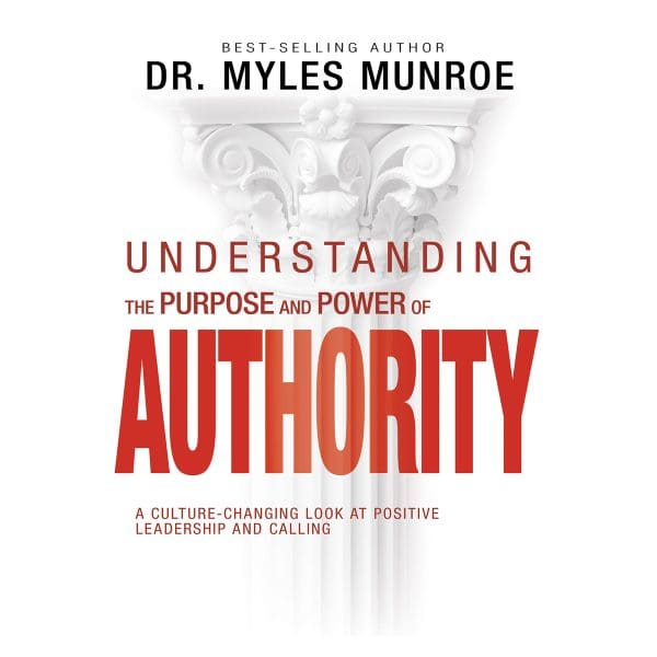 Understanding the Purpose & Power of Authority: A Culture-Changing Look at Positive Leadership PB - Image 1