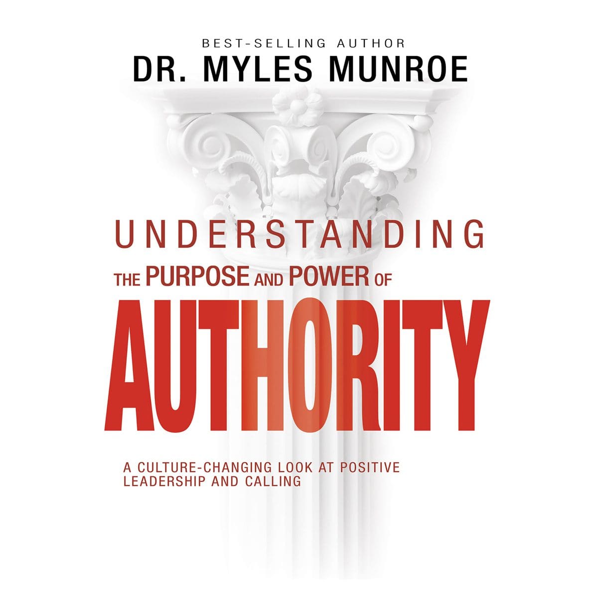 9798887691527_front Understanding the Purpose & Power of Authority: A Culture-Changing Look at Positive Leadership PB - Image 1