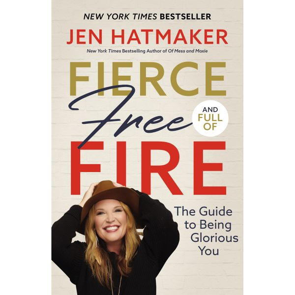Fierce Free And Full Of Fire: The Guide To Being Glorious You (Hardcover) - Image 1