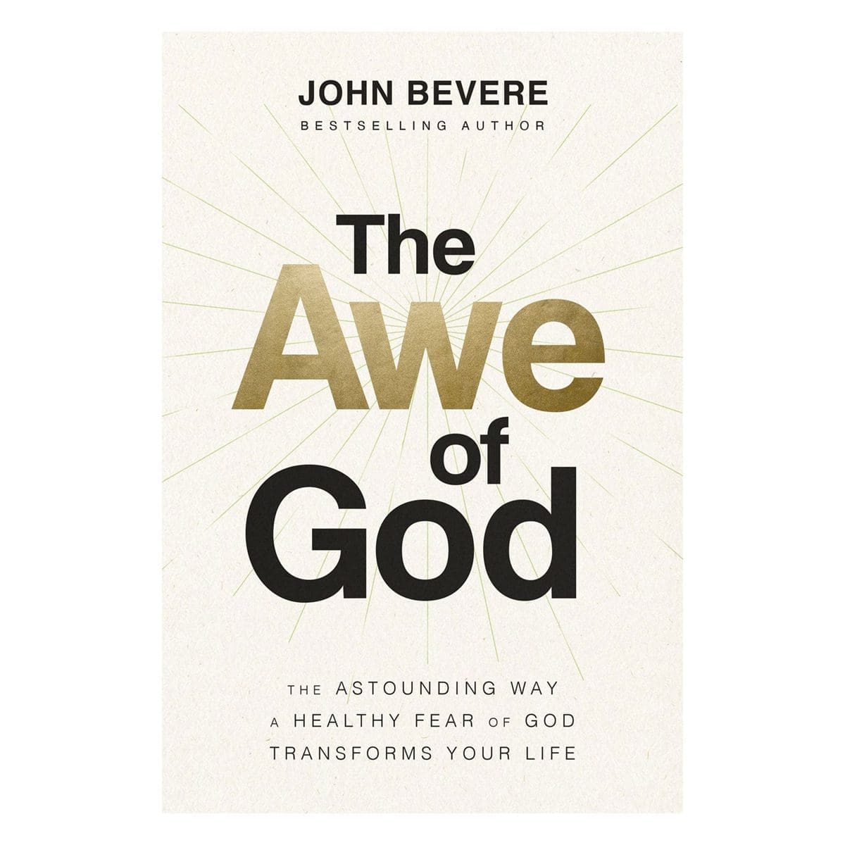 9781400337804_front The Awe Of God: The Astounding Way A Healthy Fear Of God Transforms Your Life (Paperback) - Image 1