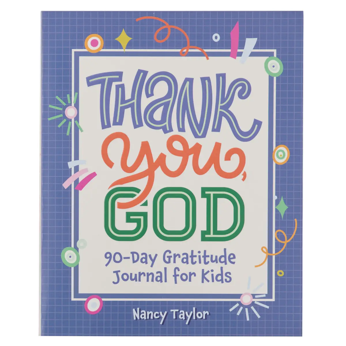 9781639527687_front Thank You God: 90-Day Gratitude Journal for Kids (Paperback) - Image 1