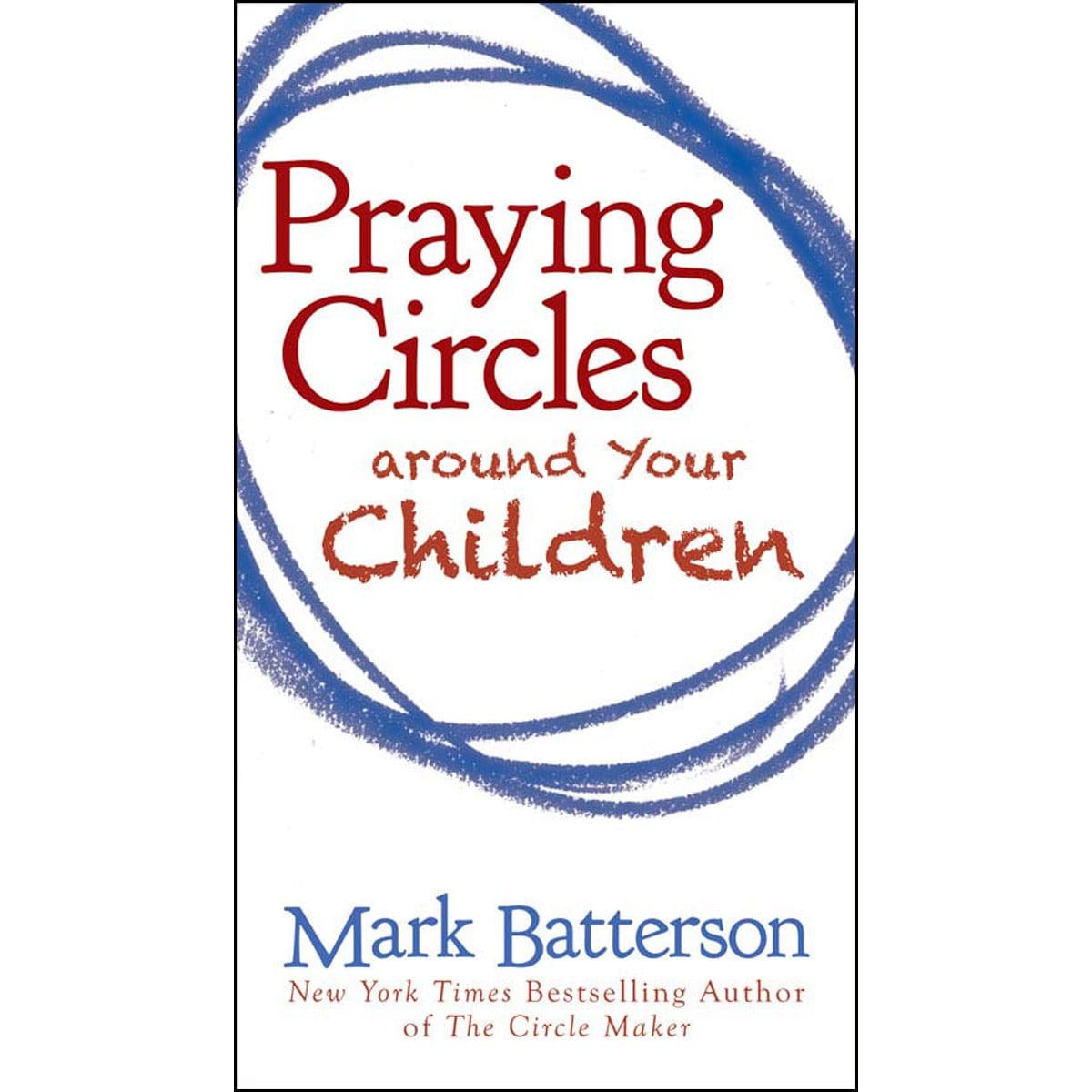 9780310325505_front Praying Circles Around Your Children (Value Book)(Mass Market Paperback) - Image 2