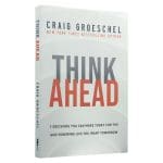 Think Ahead: 7 Decisions You Can Make Today For The God-Honoring Life You Want Tomorrow PB - Image 9