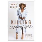 Killing Comparison: Reject the Lie You Aren't Good Enough and Live Confident (Paperback) - Image 2