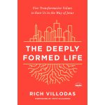 The Deeply Formed Life: Five Transformative Values To Root Us In The Way Of Jesus (Paperback) - Image 2