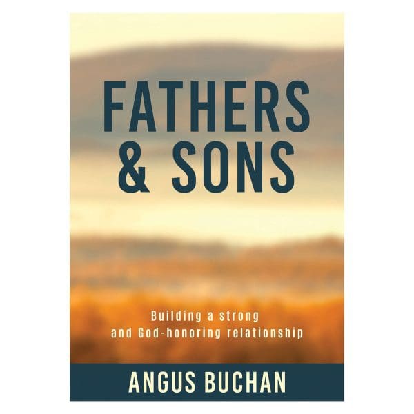Fathers And Sons: Building A Strong God-Honoring Relationship (Paperback) - Image 3