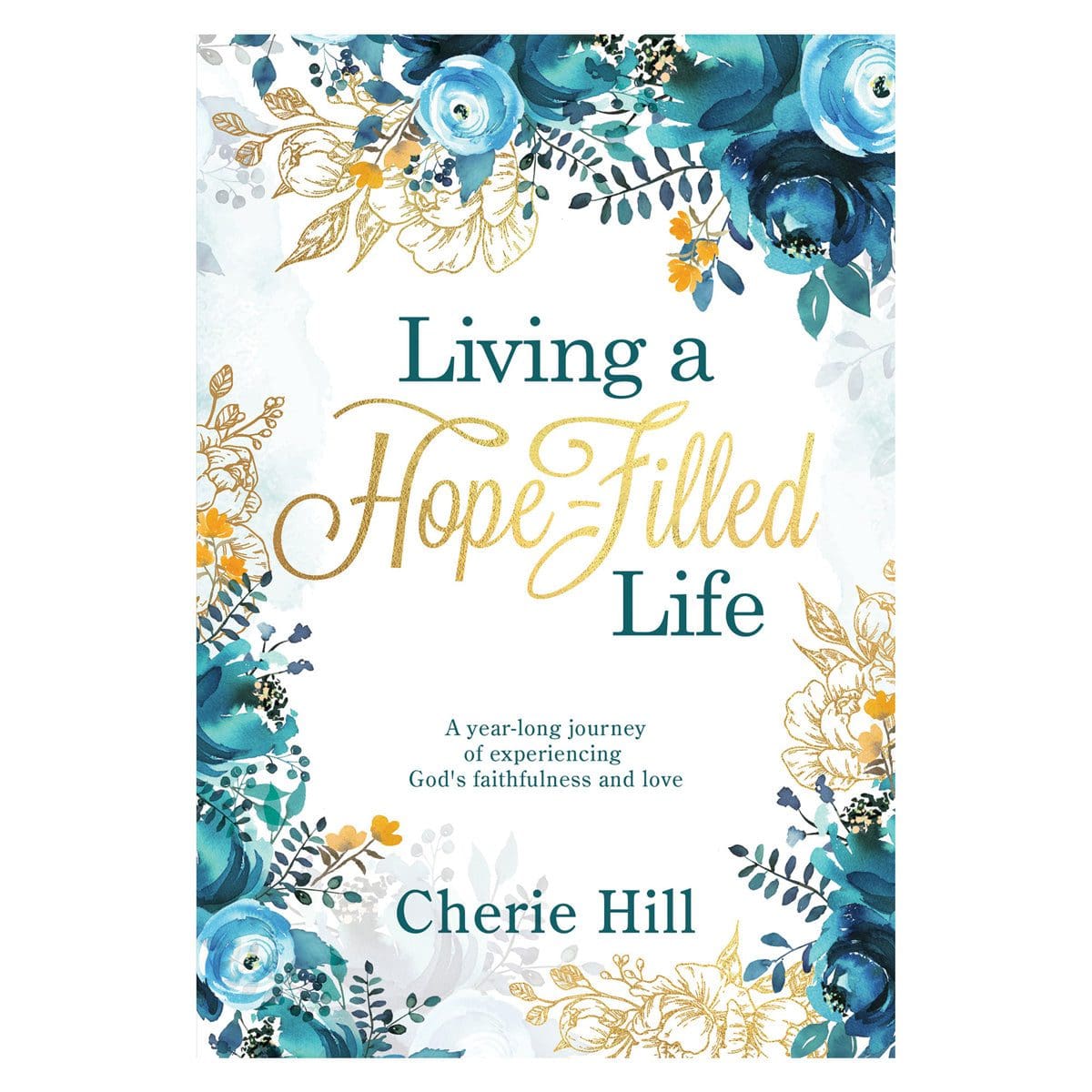 9780638001068_front Living A Hope-Filled Life: A Year-Long Journey Of Experiencing God's Faithfulness PB - Image 4