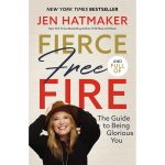 Fierce Free And Full Of Fire: The Guide To Being Glorious You (Hardcover) - Image 2