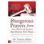 Dangerous Prayers From The Courts Of Heaven (Paperback) - Image 2