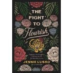 The Fight To Flourish: Engaging In The Struggle To Cultivate / Life / Born To Live (Paperback) - Image 2