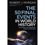The 50 Final Events In World History: The Bible's Last Words On Earth's Final Days (Hardcover) - Image 2