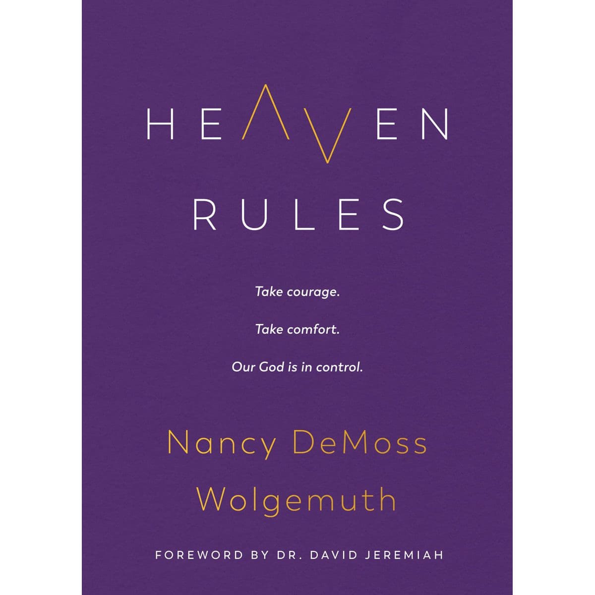 9780802429520_front Heaven Rules: Take Courage Take Comfort Our God Is In Control (Hardcover) - Image 3