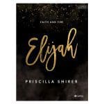 Elijah, Bible Study Book: Faith and Fire: 7-Session Bible Study (Paperback) - Image 5