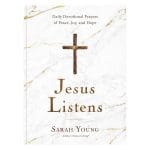 Jesus Listens: Daily Devotional Prayers Of Peace, Joy, And Hope (Hardcover) - Image 3