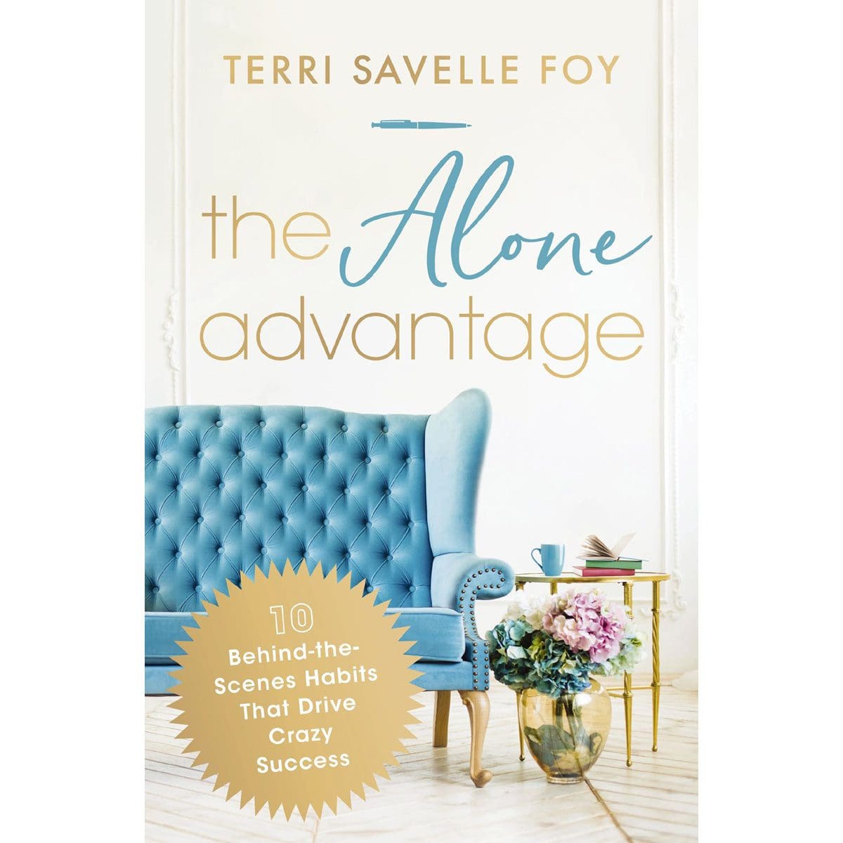 9781400244997_front The Alone Advantage: 10 Behind-the-Scenes Habits That Drive Crazy Success (Paperback) - Image 1