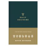 Daily Doctrine: A One-Year Guide to Systematic Theology (Hardcover) - Image 2