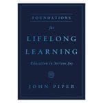 Foundations for Lifelong Learning: Education in Serious Joy (Paperback) - Image 2