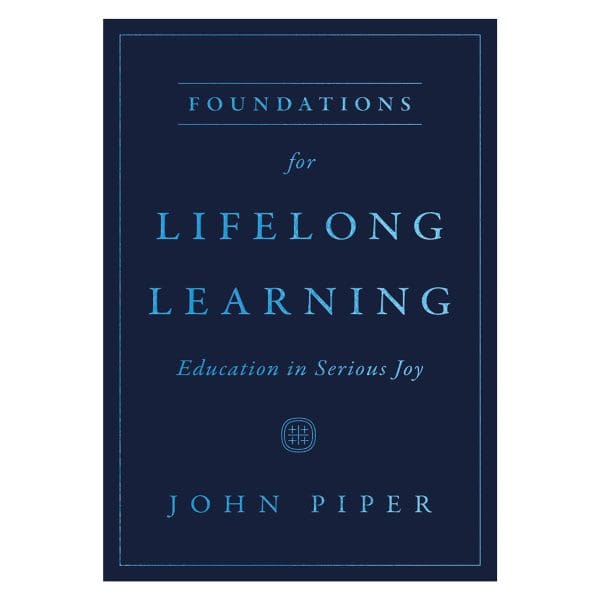 Foundations for Lifelong Learning: Education in Serious Joy (Paperback) - Image 2